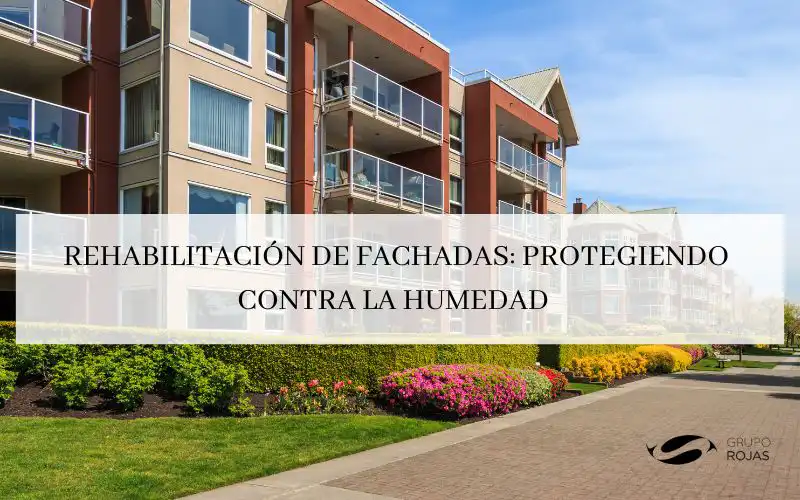 Rehabilitación de fachadas: Protegiendo contra la humedad.